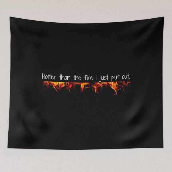 Item preview, Hotter than the fire I just put out - Funny Firefighter designed and sold by mimiscreativity.