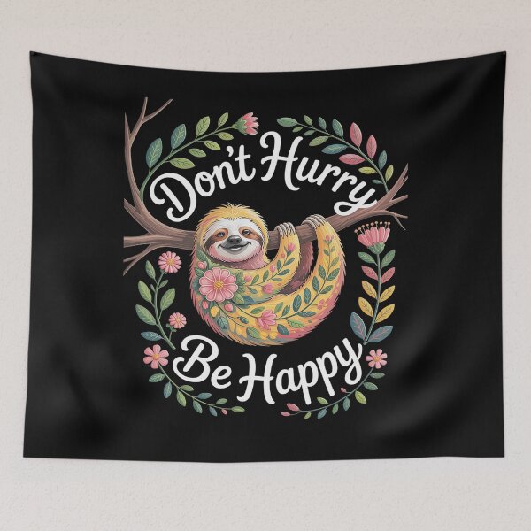 Item preview, Don't Hurry Be Happy, Cute Lazy Funny Sloth designed and sold by Hlz-0118.