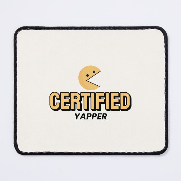 Item preview, Certified Yapper designed and sold by musthavewords.