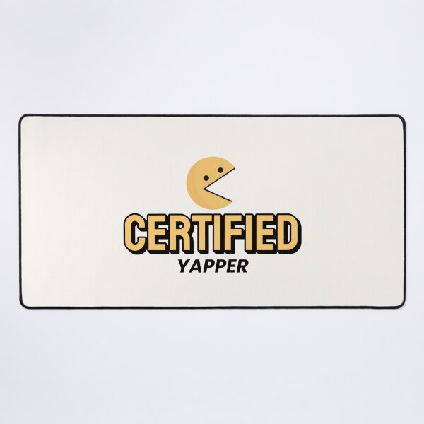 Item preview, Certified Yapper designed and sold by musthavewords.