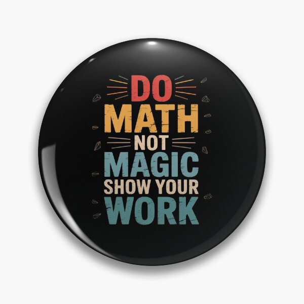 Item preview, Do Math Not Magic Show Your Work Love Teacher designed and sold by LAZAR-EG.