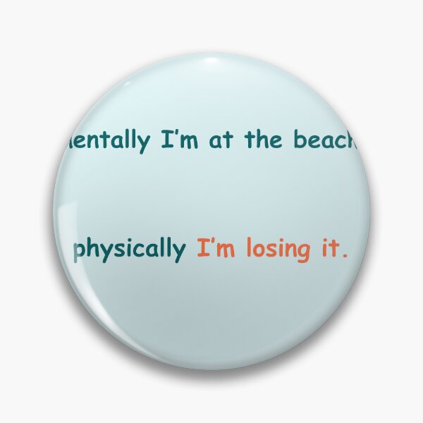 Item preview, Mentally I’m at the Beach – Funny Ocean Quote for Tired Minds designed and sold by KWkindwaves.