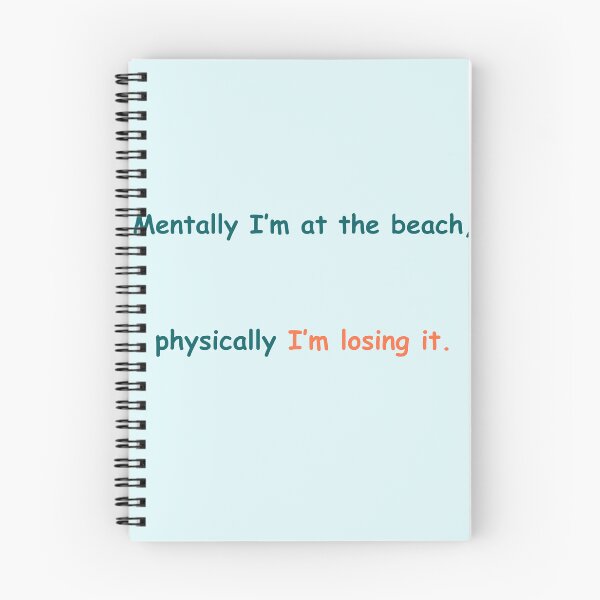 Item preview, Mentally I’m at the Beach – Funny Ocean Quote for Tired Minds designed and sold by KWkindwaves.