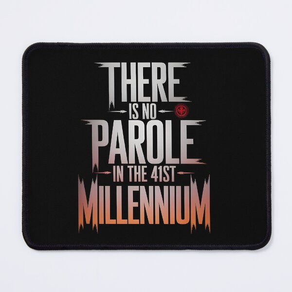 Item preview, There is no Parole in the 41st Millennium designed and sold by Dilwish5.