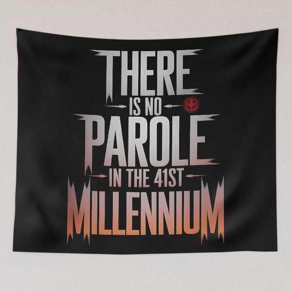 Item preview, There is no Parole in the 41st Millennium designed and sold by Dilwish5.