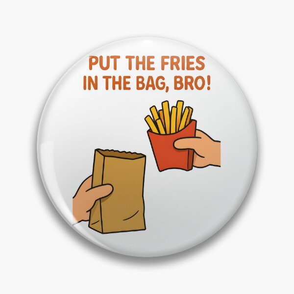 Artikelvorschau, Pack die Pommes in die Tüte, Bruder entworfen und verkauft von LTX-Designs.
