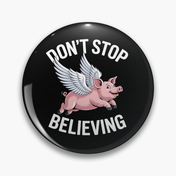 Item preview, Don't Stop Believing Flying Pig With Wings designed and sold by Hlz-0118.