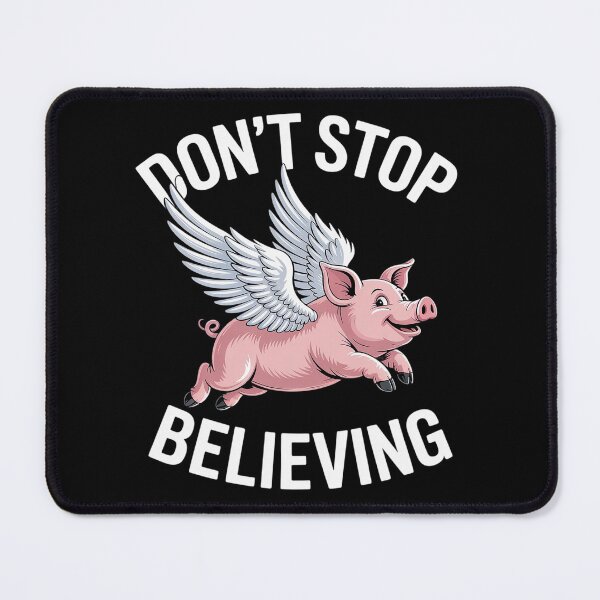 Item preview, Don't Stop Believing Flying Pig With Wings designed and sold by Hlz-0118.