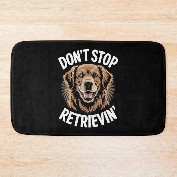 Item preview, Don't Stop Retrieving - Funny Golden Retriever Owner designed and sold by Hlz-0118.