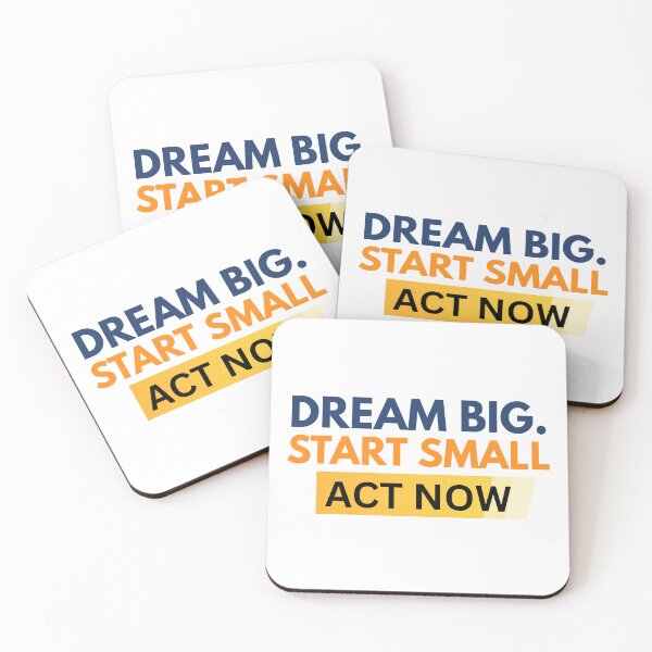 Item preview, DREAM BIG, START SMALL ACT NOW  designed and sold by lioxma.