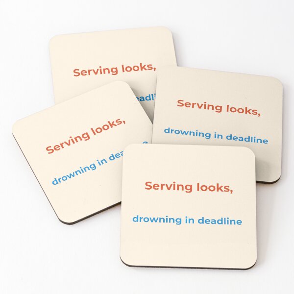 Item preview, Serving Looks, Drowning in Deadlines – Funny Ocean Quote designed and sold by KWkindwaves.