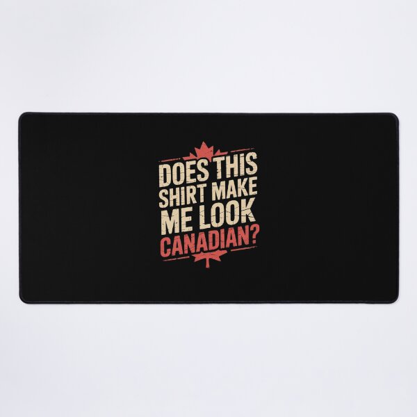 Item preview, Does This Make Me Look Canadian Funny Love Canada designed and sold by LAZAR-EG.