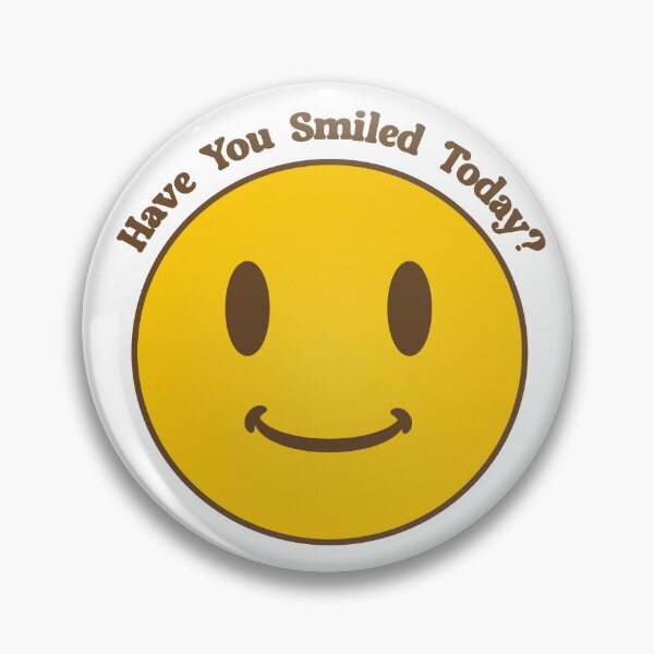 Item preview, have you smiled today? designed and sold by FronTheStore.