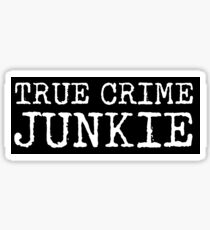 True Crime Junkie Sticker