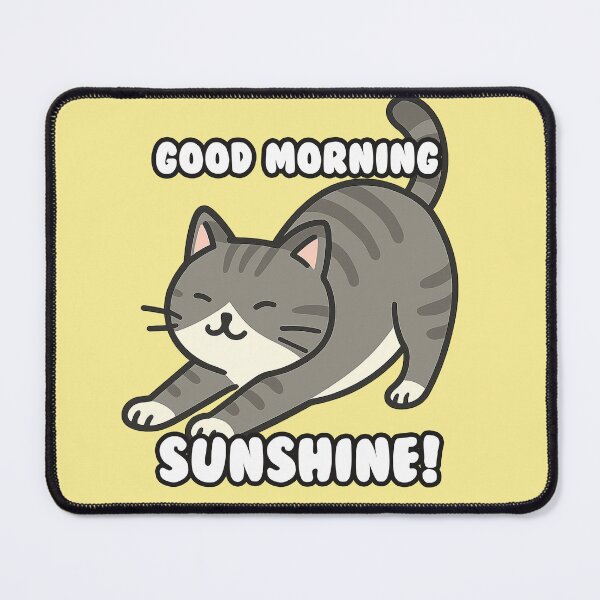 Item preview, Good morning, Sunshine! Cat designed and sold by ChromaWears.