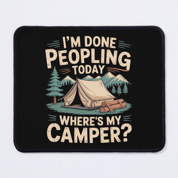 Item preview, Done Peopling Today Where's My Camper Funny Camping designed and sold by Hlz-0118.