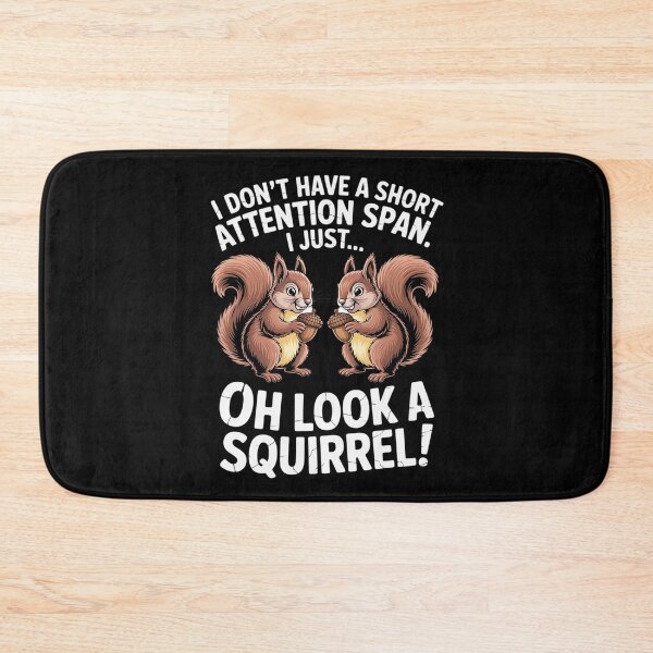 Item preview, Dont Have Short Attention Span Look Squirrel designed and sold by Hlz-0118.