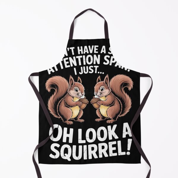 Item preview, Dont Have Short Attention Span Look Squirrel designed and sold by Hlz-0118.