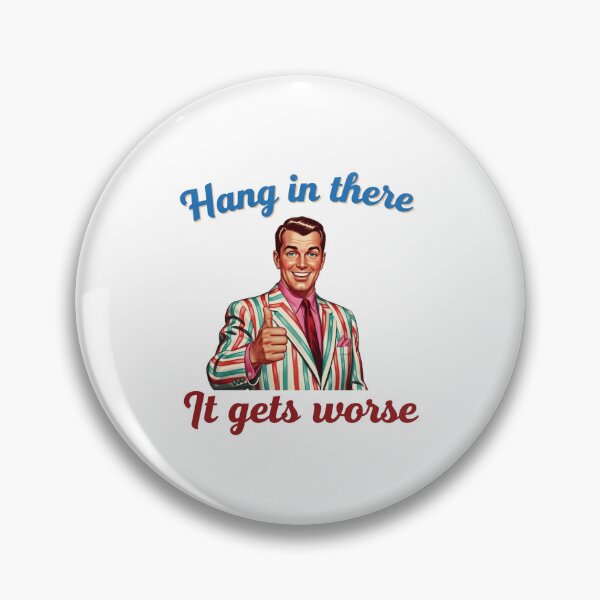 Artikelvorschau, halt durch, schlimmer, Bürohumor, Einstellung, funnyfits70, Humor, Lustig, Retro, Vintages, lustige Zitate, Tierhumor, entworfen und verkauft von FunnyFits70.