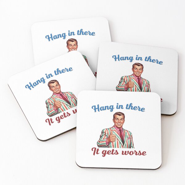 Item preview, hang in there, worse, office humor, attitude, funnyfits70, Humor, Funny, retro, vintages, funny quotes, animal humor, designed and sold by FunnyFits70.