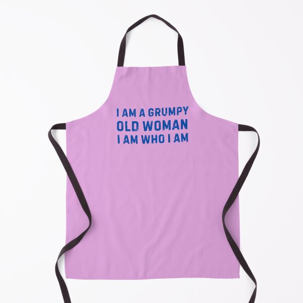 Item preview, I am a Grumpy Old Woman I am Who I am  designed and sold by Pishpunta.