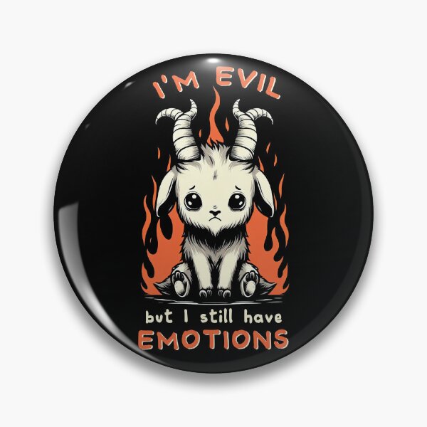 Item preview, I'm evil but I still have emotions designed and sold by Scaryzz.
