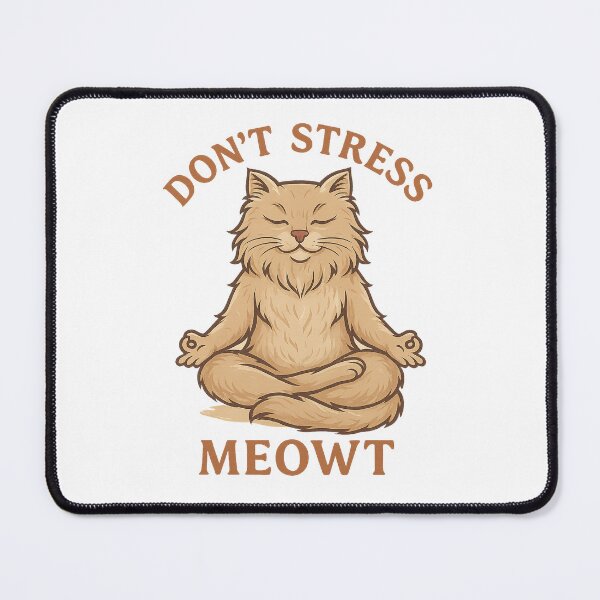 Item preview, Don't Stress Meowt – Chill Meditating Cat designed and sold by Swanky-Mess.
