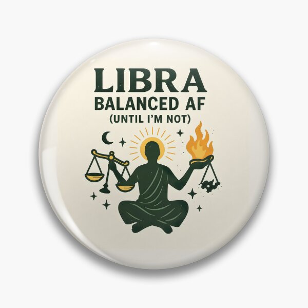 Item preview, Libra Zodiac Funny Design – Balanced AF Until I’m Not designed and sold by VoidBloom Studio.