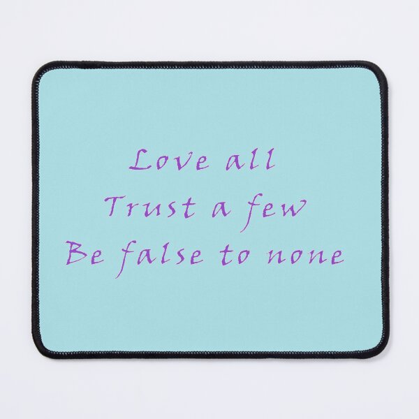 Item preview, Love All, Trust a few, Be false to none designed and sold by StudioEmilia.