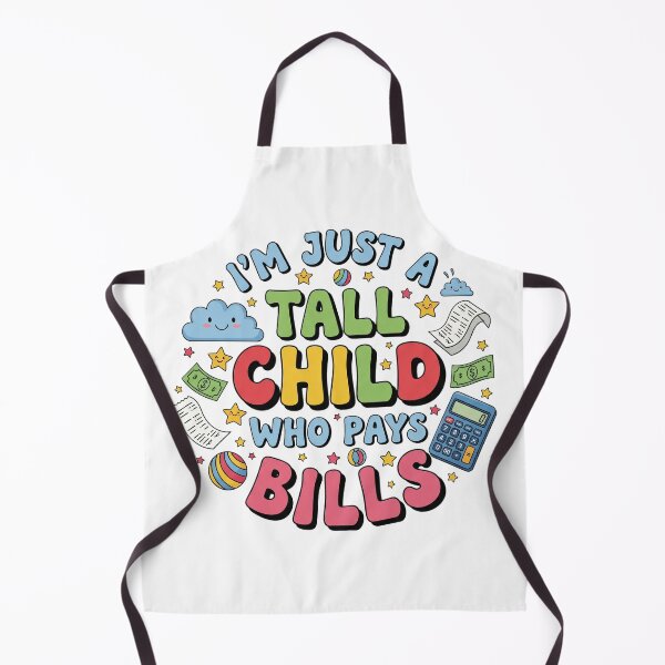 Item preview, Tall Child Pay Bills | Humorous Adulting Reality Design designed and sold by SteveGeorgiev.