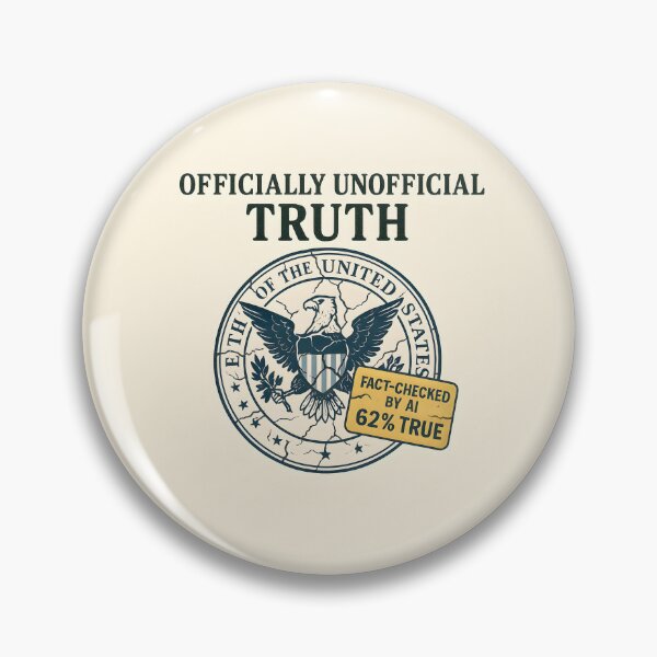 Item preview, Officially Unofficial Truth – 62% True AI Fact-Check Parody designed and sold by VoidBloom Studio.