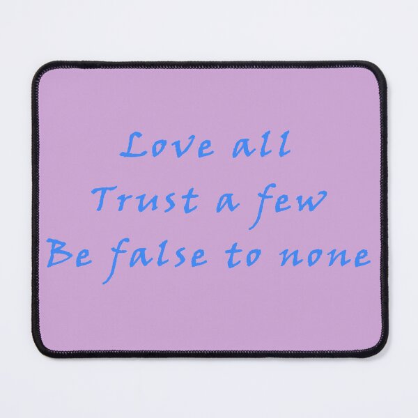 Item preview, Love All, Trust a few, Be false to none designed and sold by StudioEmilia.