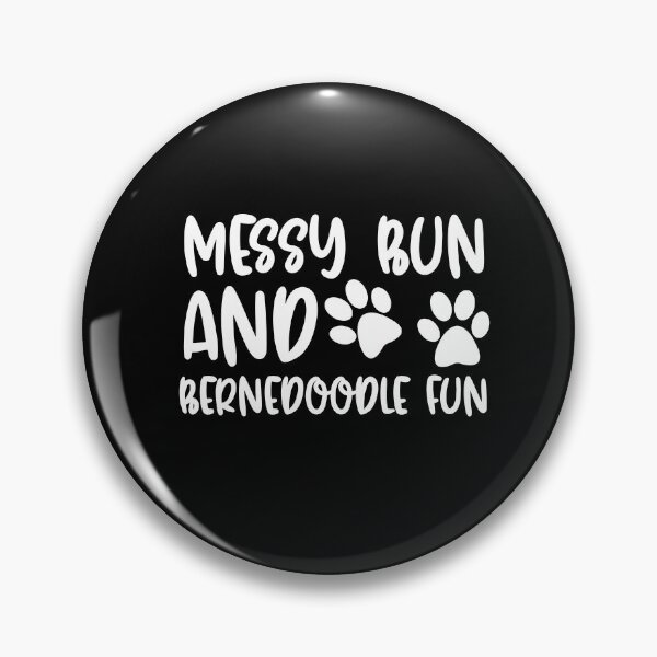 Item preview, Messy Bun And Bernedoodle Fun designed and sold by TheAnimalZ00.