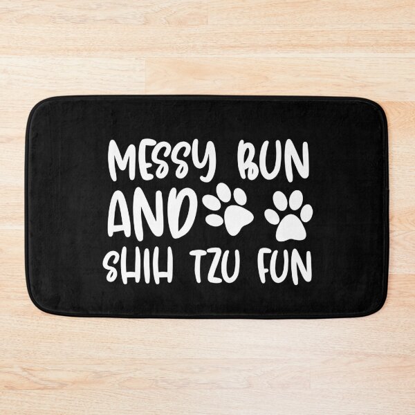 Item preview, Messy Bun And Shih Tzu Fun designed and sold by TheAnimalZ00.