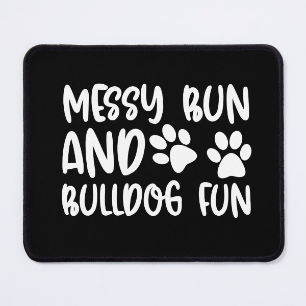 Item preview, Messy Bun And Bulldog Fun designed and sold by TheAnimalZ00.