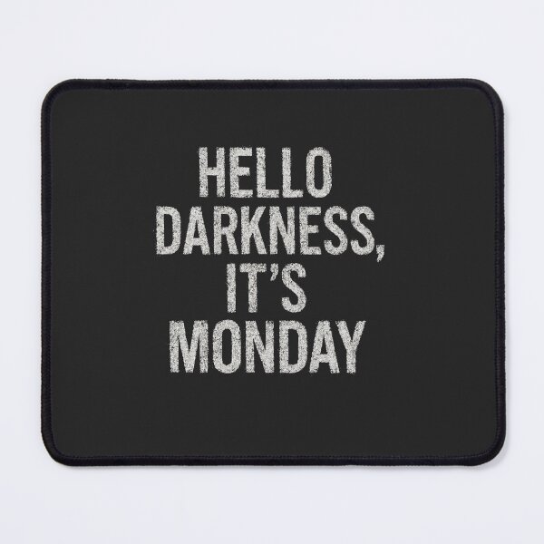 Item preview, Hello Darkness, It’s Monday – Grunge Typography designed and sold by notokstudio.