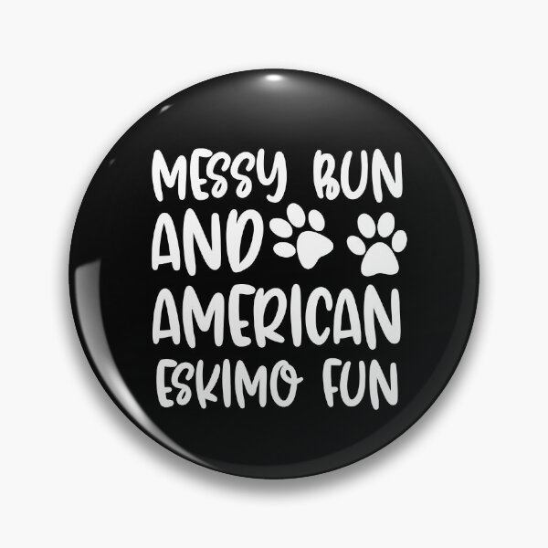 Item preview, Messy Bun And American Eskimo Fun designed and sold by TheAnimalZ00.