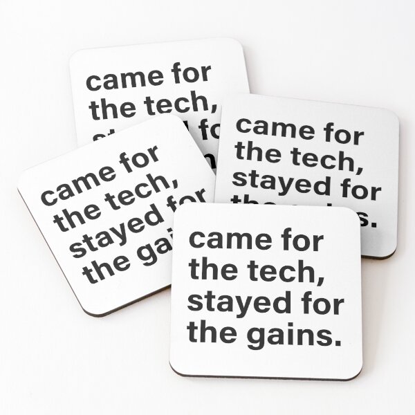 Item preview, Came For The Tech Stayed For The Gains designed and sold by My Kozy Shoppe.