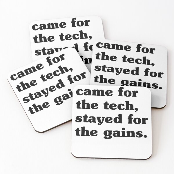 Item preview, Came For The Tech Stayed For The Gains designed and sold by My Kozy Shoppe.