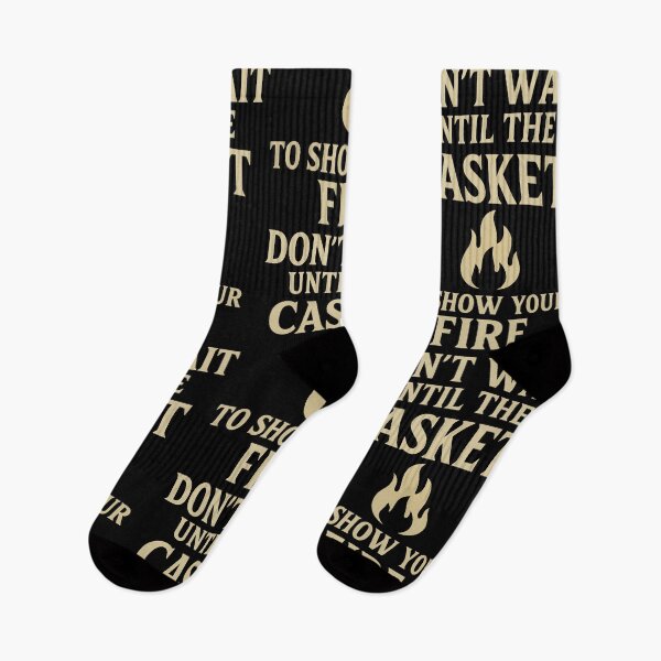 Item preview, Don’t Wait Until the Casket to Show Your Fire – Motivational Dark Humor Shirt designed and sold by TeeTimeTreasure.