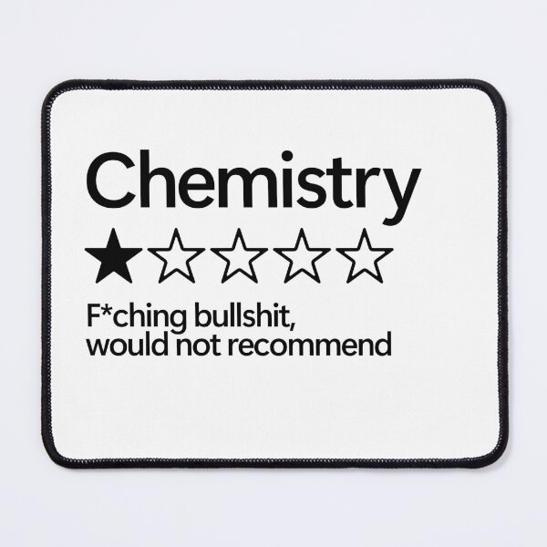 Item preview, Chemistry would not recommend designed and sold by shitpostee.