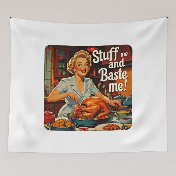 Item preview, Stuff me and baste me! designed and sold by NicMacTees.