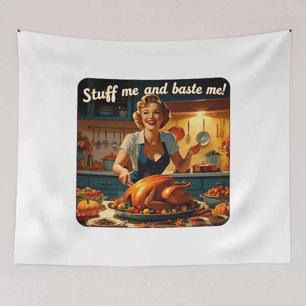 Item preview, Stuff me and baste me! designed and sold by NicMacTees.