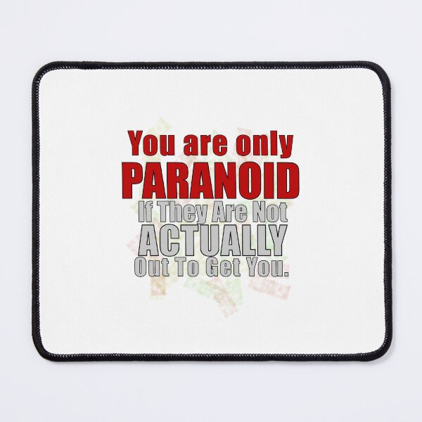 Item preview, Paranoid or Not? designed and sold by Rude & Insensitive.