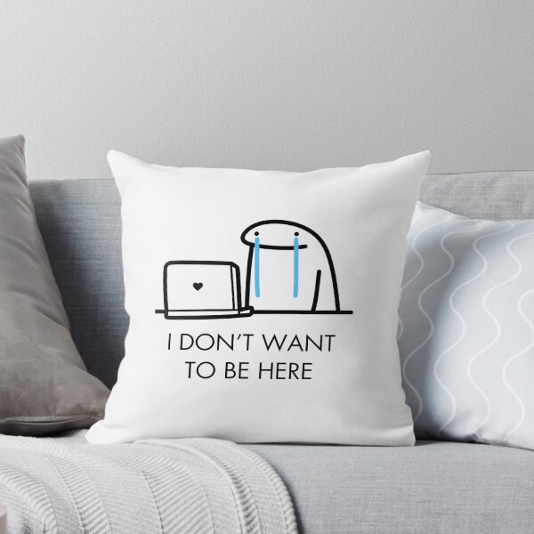 Item preview, I DONT WANNA BE HERE MEME designed and sold by ZaibsDesigns.