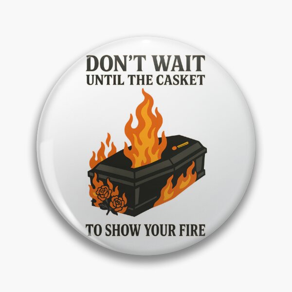 Item preview, Don’t Wait Until the Casket to Show Your Fire – Inspirational Gothic T-Shirt designed and sold by TeeTimeTreasure.