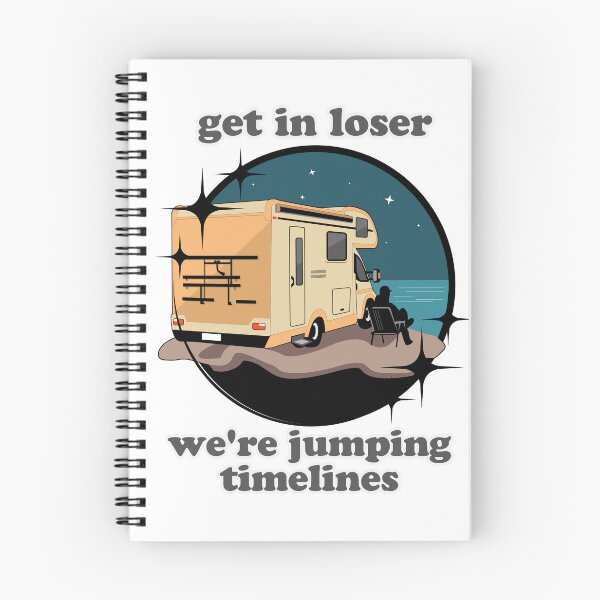 Item preview, Get in Loser, We're Jumping Timelines  designed and sold by hashnan21.