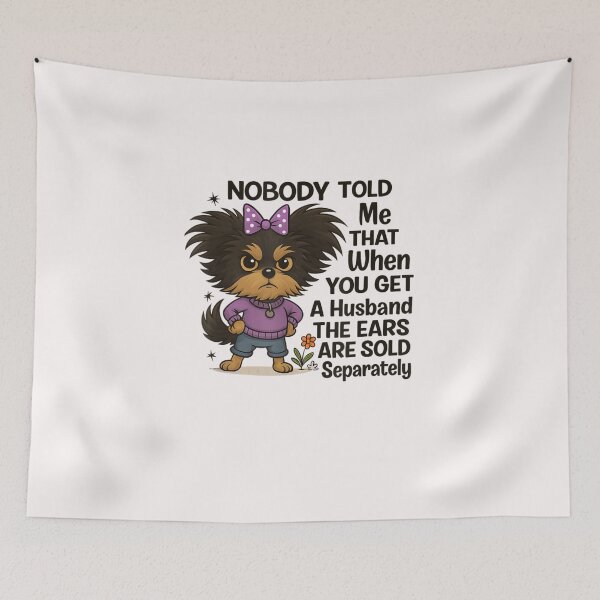 Item preview, Nobody Told Me the Ears Are Sold Separately Funny Wife designed and sold by Juan Pedro Matta.