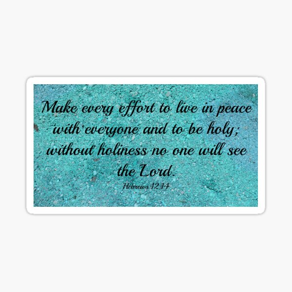 Item preview, Hebrews 12:14 designed and sold by E1012.