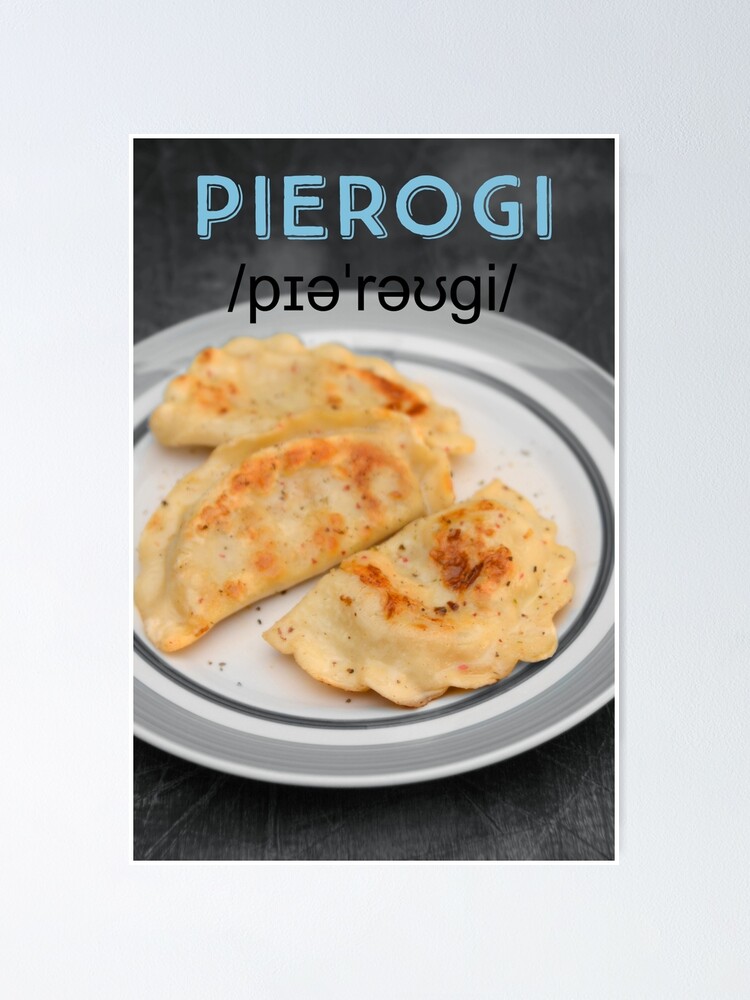 "Pierogi (with pronunciation)" Poster by 416studios Redbubble